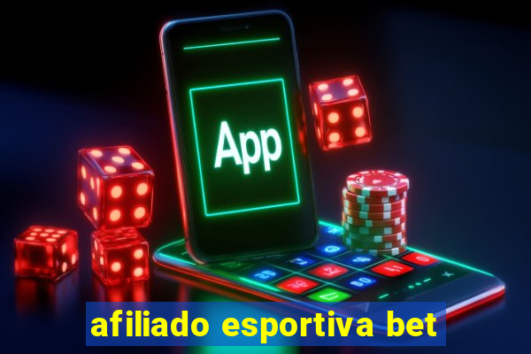 afiliado esportiva bet